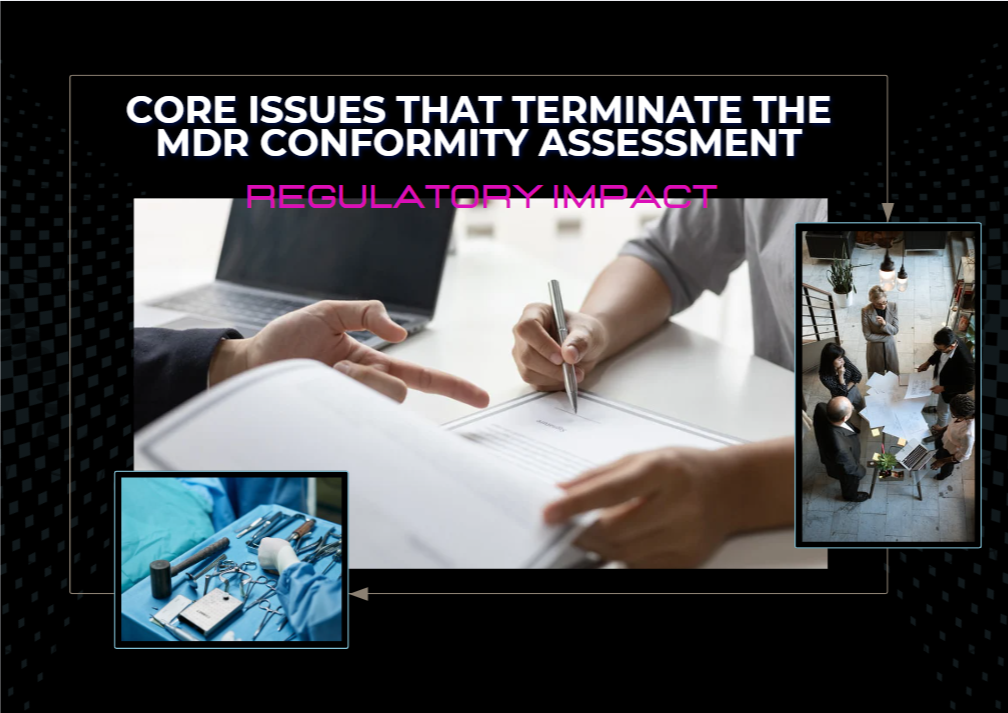 Core Issues That Terminate the MDR Conformity Assessment